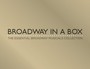 Broadway In A Box - The Essential Broadway Musicals Collecti - Broadway Artists