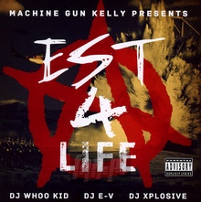 Est 4 Life - Machine Gun Kelly