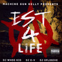 Est 4 Life - Machine Gun Kelly