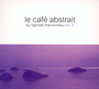 Le Cafe Abstrait 9 - V/A
