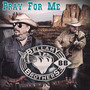 Pray For Me - The Bellamy Brothers 