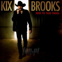 New To This Town - Kix Brooks