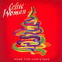 Home For Christmas - Celtic Woman