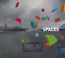 Spaces - Kuba Stankiewicz - bigger Spaces - Kuba Stankiewicz