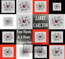 Four Hands & A Heart Volu - Larry Carlton