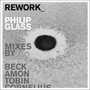 Rework-Philip Glass Remixed - Philip Glass