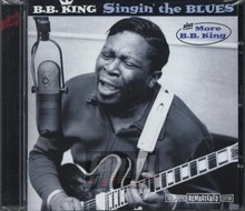 Singin' The Blues+More B. - B.B. King