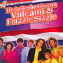 Het Allerbeste Van - Frizzle Sizzle / Vulcano