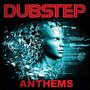 Dubstep Anthems - V/A