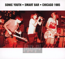 Smart Bar Chicago 1985 - Sonic Youth