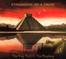 The Key Part 1:The Prophecy [Reissue] - Strangers On A Train