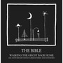 Walking The Ghost Home - Bible
