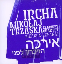 Zikaron-Lefanai - Mikoaj Trzaska / Ircha Clarinet