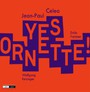 Yes, Ornette! - Celea / Reisinger / Parisien