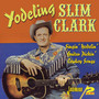 Singin' Yodelin' Guitar Pickin' Cowboy Songs. 53 Tracks From - Slim Clark  -Yodeling-