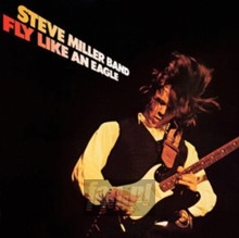 Fly Like An Eagle - Steve Miller