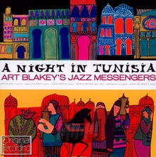A Night In Tunesia - Art Blakey / The Jazz Messengers 