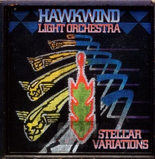 Stellar Variations - Hawkwind Light Orchestra