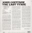 The Last Trane - John Coltrane