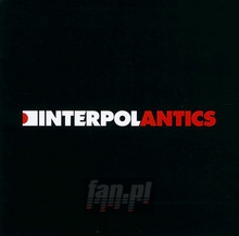 Antics - Interpol