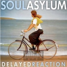Delayed Reaction - Soul Asylum - bigger Delayed Reaction - Soul Asylum