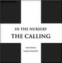 The Calling - In The Nursery