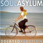 Delayed Reaction - Soul Asylum