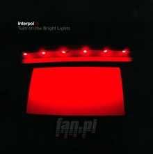 Turn On The Bright Lights - Interpol - bigger Turn On The Bright Lights - Interpol
