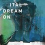 Dream On - Ital