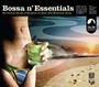 Bossa n' Essentials - Bossa n'...   