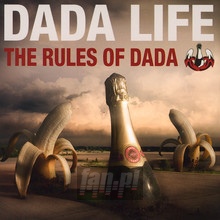 Rules Of Dada - Dada Life