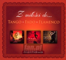 Tango, Fado, Flamenco - Z Mioci Do...- V/A