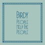 People Help The People - Birdy   