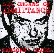Parson's Blues - Six Organs Of Admittance