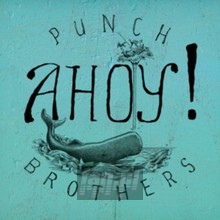 Ahoy! - Punch Brothers