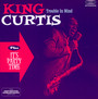 Trouble In Mind/It's Party Time - Plus 4 - King Curtis