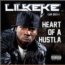 Heart Of A Hustla - Lil Keke