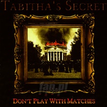 Don't Play With Matches - Tabitha's Secret?