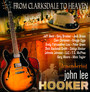 Remembering John Lee Hooker - From Clarksdale To Heaven