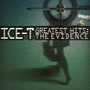Greatest Hits: Evidence - Ice-T