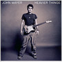 Heavier Things - John Mayer