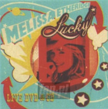 Lucky Live - Melissa Etheridge