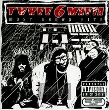 Most Known Hits - Three 6 Mafia