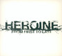 Heroine - From First To Last