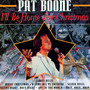 I'll Be Home For Christmas - Pat Boone