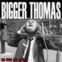 We Wear The Mask - Bigger Thomas