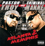 Atlanta 2 Memphis - Pastor Troy & Criminal Manne