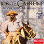 Recorriendo Mi Argentina - Jorge Cafrune