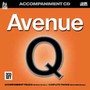 Avenue Q: Accompaniment - Avenue Q: Accompaniment Karaoke