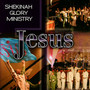 Jesus - Shekinah Glory Ministry